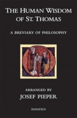 The Human Wisdom of St. Thomas: A Breviary of Philosophy